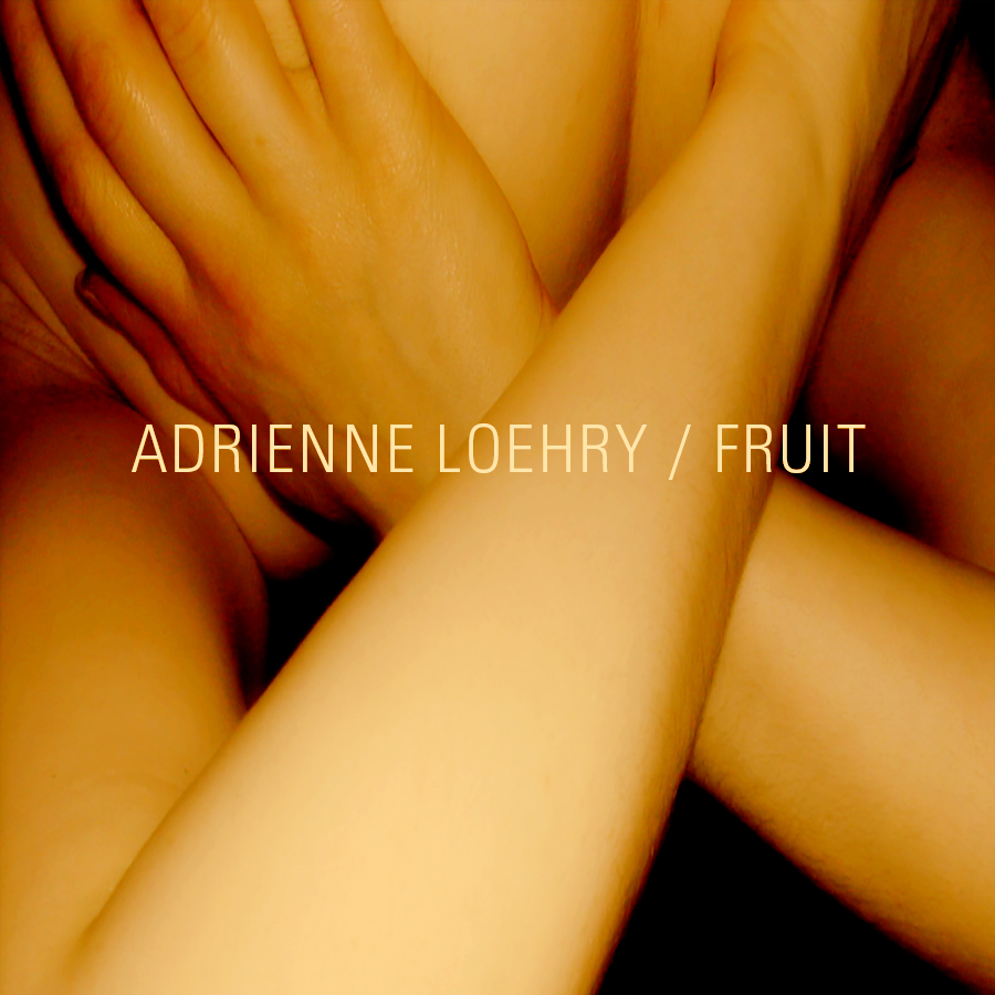 Adrienne Loehry - Fruit album cover